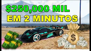 GTA ONLINE COMO GANHAR $250,000 MIL EM 2 MINUTOS SÚPER FÁCIL!!