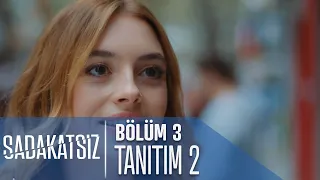 Sadakatsiz 3. Bölüm 2. Tanıtımı