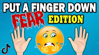 Put a Finger Down | SCARED EDITION