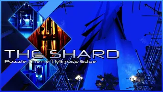 Mirror's Edge - The Shard (Puzzle Theme)