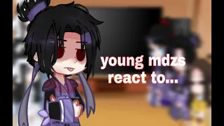 Young mdzs react to ?? |Mo dao zu shi| [Original?] |1/??]