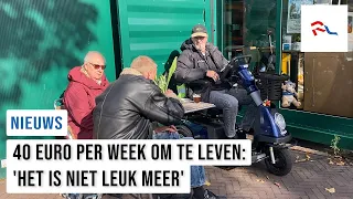 40 euro per week om van te leven: 'Het is niet leuk meer'