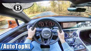 2019 BENTLEY CONTINENTAL GT 6.0 W12 BiTurbo 635HP POV Test Drive by AutoTopNL