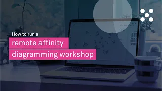How to run a remote affinity diagram workshop