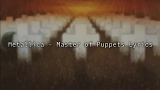 Metallica - Master of Puppets Lyrics