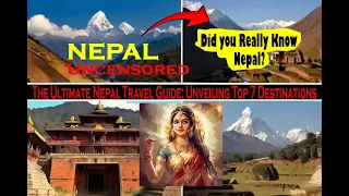 The Ultimate Nepal Travel Guide: Unveiling Top 7 Destinations