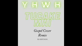 YHWH Brothers - Tucake Mai Gospel Cover ft Dj Lightning (Gospel Meke)