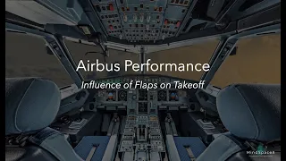 Airbus Performance - Influence of Flaps on T/O Performance