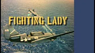 The Fighting Lady: The Lady and the Sea (USS Yorktown at War)