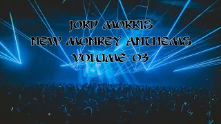 Jord Morris - New Monkey Anthems Volume 3