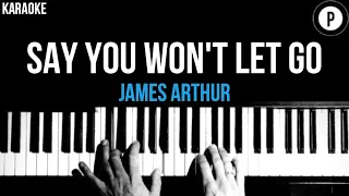 James Arthur - Say You Won't Let Go Karaoke SLOWER Acoustic Piano Instrumental Cover Lyrics