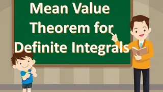 Mean Value Theorem for Definite Integrals