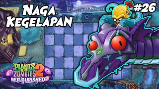 DRAGON EMPEROR DENGAN NAGA KEGELAPAN 2.0 ! | Plants vs. Zombies 2 Reflourished Indonesia Ep.26