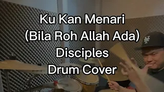 Ku Kan Menari / Bila Roh Allah Ada - Disciples Drum Cover #kenzdrummerz #disciples #music #hiphop