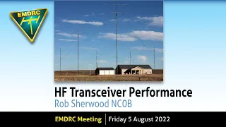 EMDRC Monthly Meeting - Rob Sherwood NC0B - Transceiver Performance for HF Contest & DX Operator