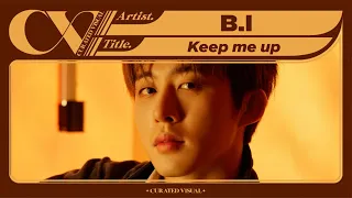 B.I (비아이) - 'Keep me up' (Live Performance) | CURV [4K]