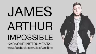 James Arthur - Impossible (Karaoke Instrumental)