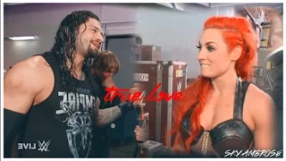 Becky&Roman~True Love