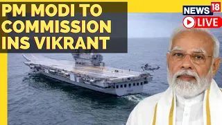 PM Modi To Commission INS Vikrant India-Made Aircraft Carrier Tomorrow | INS Vikrant | News18 LIVE