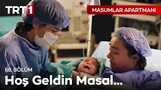 Masal Kız Dünyaya Gözlerini Açtı! | Masumlar Apartmanı 68. Bölüm