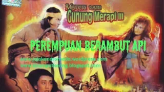 MISTERI GUNUNG MERAPI III [PEREMPUAN BERAMBUT API]