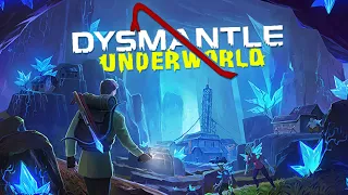 DYSMANTLE: Underworld - Gameplay