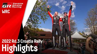 WRC 2022 Rd.3 クロアチア・ラリー ハイライト動画 | TOYOTA GAZOO Racing