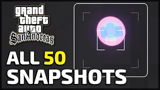 All 50 Snapshots Locations - GTA San Andreas Definitive Edition