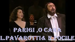 PARIGI, O CARA ,L. PAVAROTTI N. FOCILE