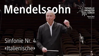 Mendelssohn: Sinfonie Nr. 4 · Paavo Järvi & Tonhalle-Orchester Zürich