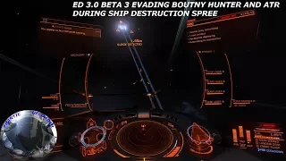 ED 3.0 Beta 3 Destroying ships and evading ATR in High Security System 2 of 2