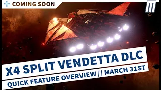 Quick feature overview: X4 SPLIT VENDETTA DLC and patch 3.0 (March 31st release)