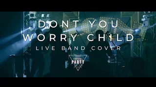 Don't You Worry Child - Swedish House Mafia (Live Band Cover)