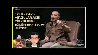 Erlik ve Cavs Mevzular Açık Mikrofon 8  Bölüm   Barış Atay İzliyor !  @BaBaLaTV (ABONE OL LÜTFEN)