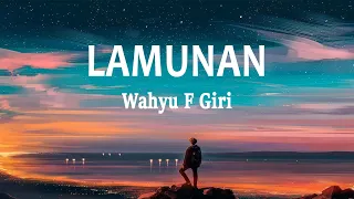 Wahyu F Giri - Lamunan (Lirik Lagu)