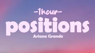 Ariana Grande - positions [1HOUR+Lyrics]