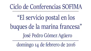 El servicio postal en los buques de la marina francesa - Conferencia SOFIMA 14/02/16