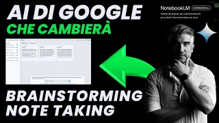 Google NotebookLM: addio ai vecchi metodi, reinventa il brainstorming e gli  appunti