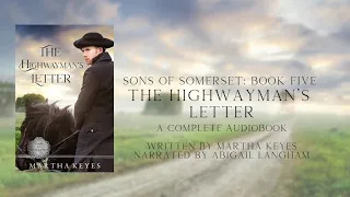 The Highwayman's Letter by Martha Keyes, Sons of Somerset 5, Full Audiobook