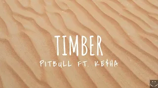 Pitbull - Timber (Lyrics) ft. Ke$ha 1 Hour