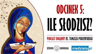 Podcast umajony | 5 | „Ile słodzisz?” | ks. Tomasz Podlewski