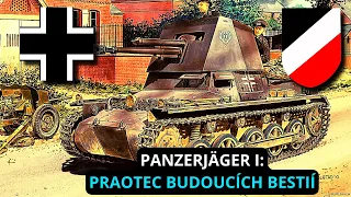 PANZERJÄGER I 💥- TATÍK BUDOUCÍCH BESTIÍ...o kterém se moc nemluví