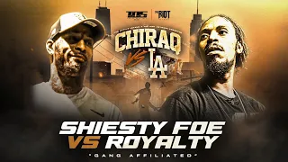 Shiesty Foe Vs Royalty -  T.O.S Battle League {Chiraq vs LA}