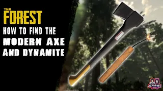 HOW TO FIND THE MODERN AXE AND DYNAMITE IN THE FOREST