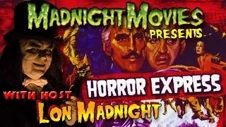 MadNight Movies Presents HORROR EXPRESS