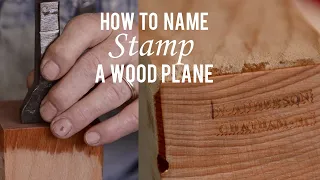 How to Name Stamp a Wood Plane