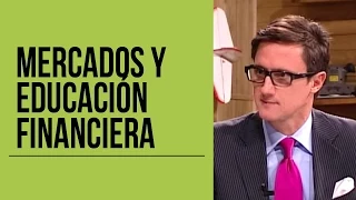 Mercados y educación financiera / Juan Diego Gómez