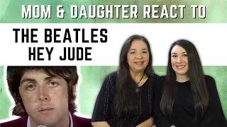 The Beatles "Hey Jude" REACTION Video |  mom & daughter best reaction to classic soft rock 60s music