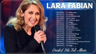 Lara Fabian Greatest Hits Full Album 2023 ❤ Lara Fabian Les Meilleures Chansons