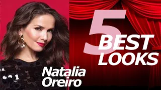 NATALIA OREIRO. 5 BEST LOOKS!
